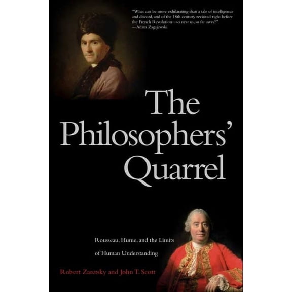 The Philosophers' Quarrel : Rousseau, Hume, and the Limits of Human Understanding (Paperback)