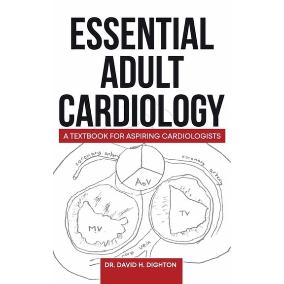 Essential Adult Cardiology: A Textbook for Aspiring Cardiologists, (Hardcover)