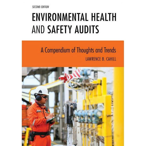 Environmental Health and Safety Audits : A Compendium of Thoughts and Trends (Edition 2) (Paperback)
