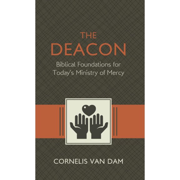 The Deacon: The Biblical Roots and the Ministry of Mercy Today, (Paperback)
