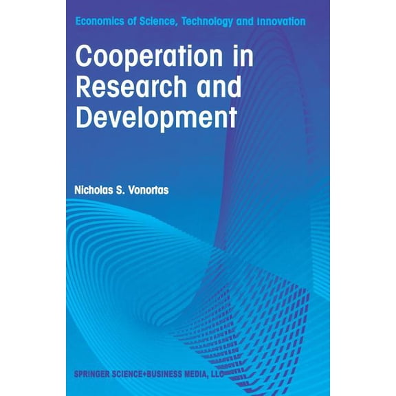 Economics of Science, Technology and Inn Cooperation in Research and Development, Book 11, (Paperback)