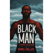 Black Man: A Poetry Collection, (Paperback)