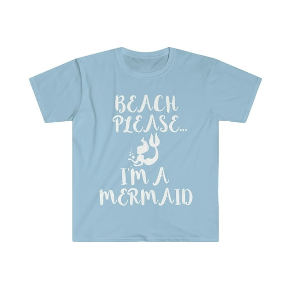 Beach Please I'm a Mermaid Unisex T-shirt S-3XL