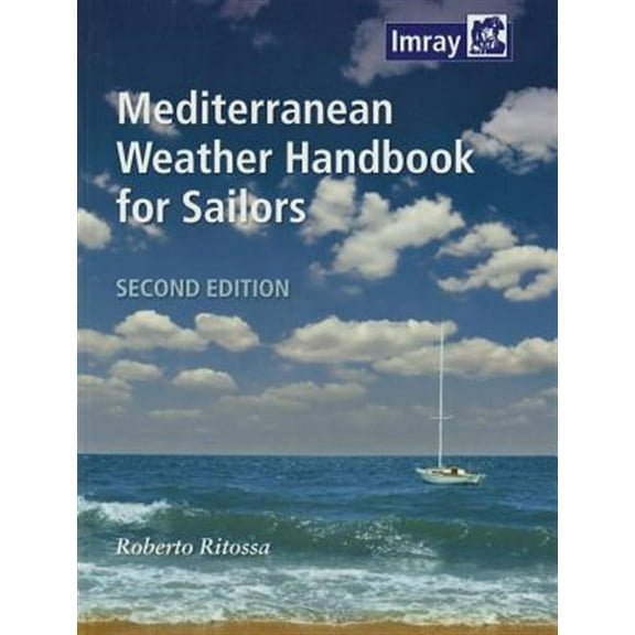 Mediterranean Weather Handbook for Sailors Roberto Ritossa (Paperback)