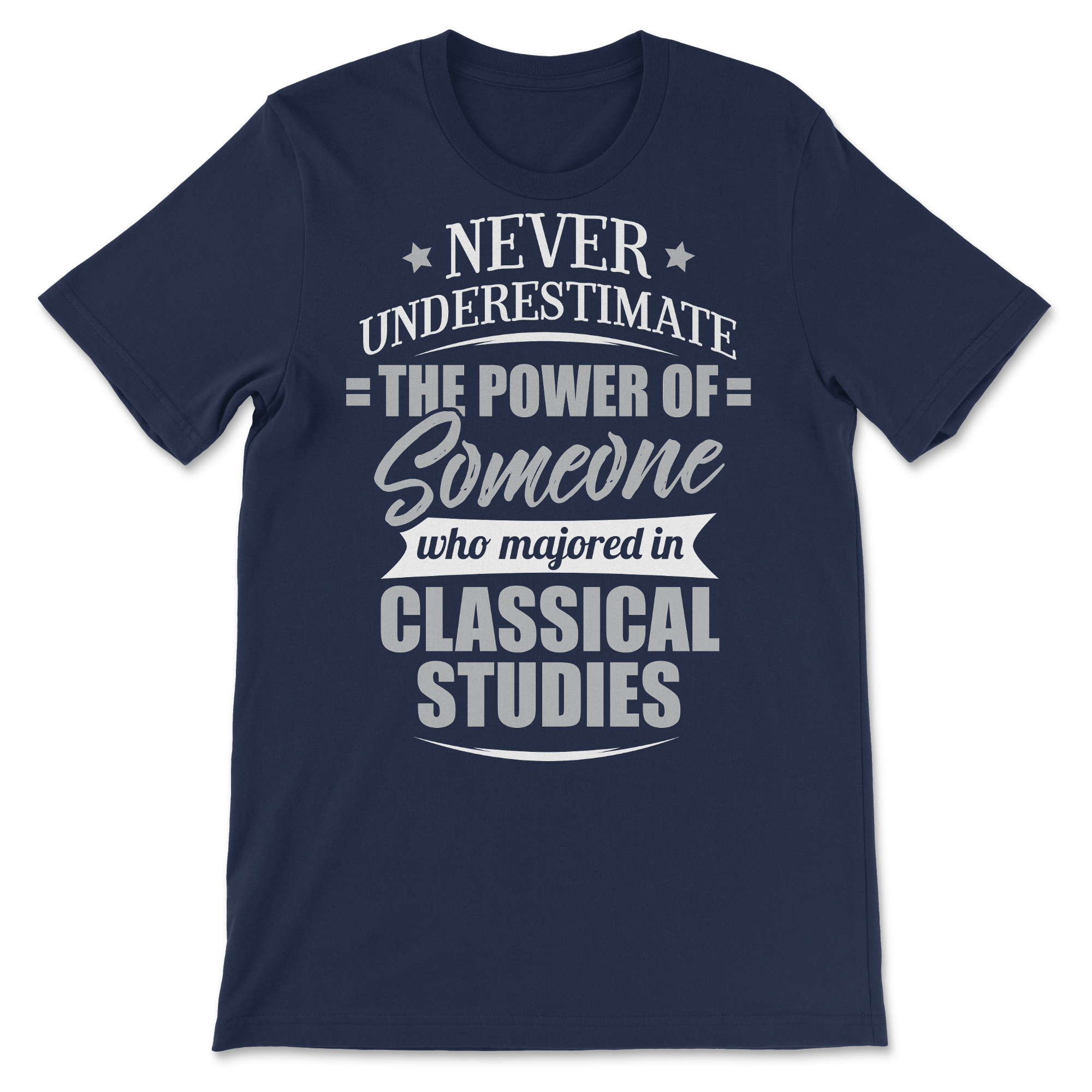 Classical Studies Shirt for Men & Women - Never Underestimat - image 4 of 8