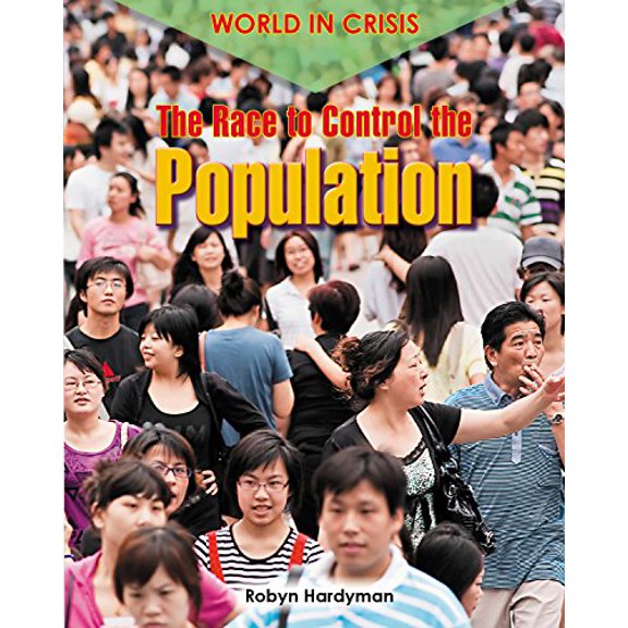 Pre-Owned The Race to Control the Population (World in Crisis), 9781477778500, 1477778500, Paperback,