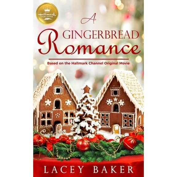 Pre-Owned A Gingerbread Romance: Based on a Hallmark Channel Original Movie (Paperback) 1947892436 9781947892439