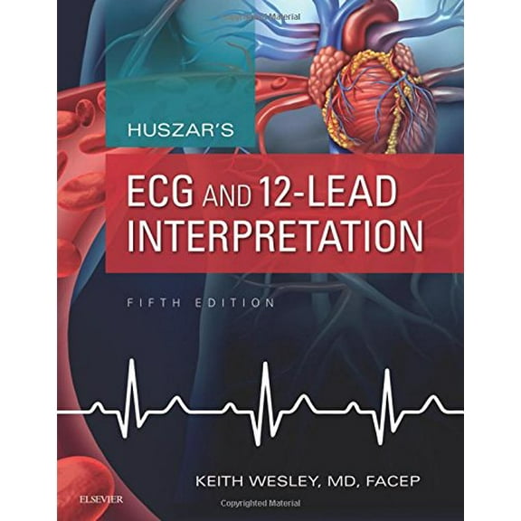 Pre-Owned Huszar's ECG and 12-Lead Interpretation, 9780323355759, 0323355757, Paperback, 5 edition