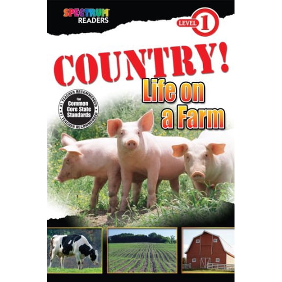 Pre-Owned COUNTRY! Life on a Farm (Spectrum Readers), 9781483801124, 1483801128, Paperback,