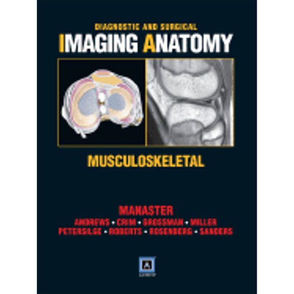 Pre-Owned Diagnostic and Surgical Imaging Anatomy: Musculoskeletal (Hardcover) by B J Manaster, Catherine C Roberts, Carol L Andrews