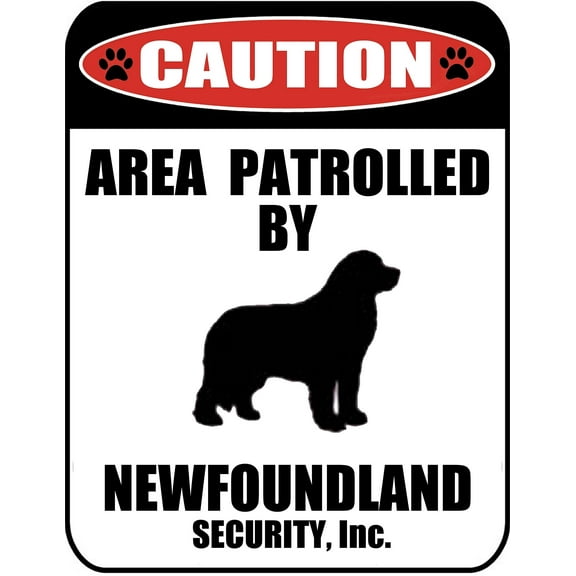 Caution Area Patrolled by a Newfoundland 9 inch x 11.5 inch Laminated Dog Sign
