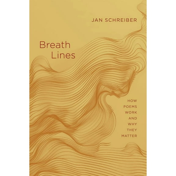 Breath Lines: How Poems Work and Why They Matter, (Hardcover)