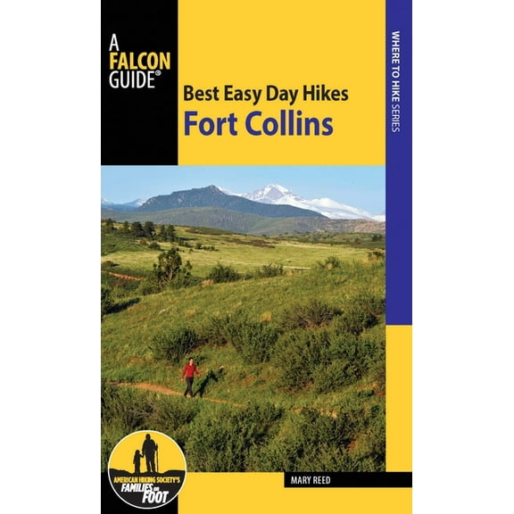 Best Easy Day Hikes Best Easy Day Hikes Fort Collins, (Paperback)