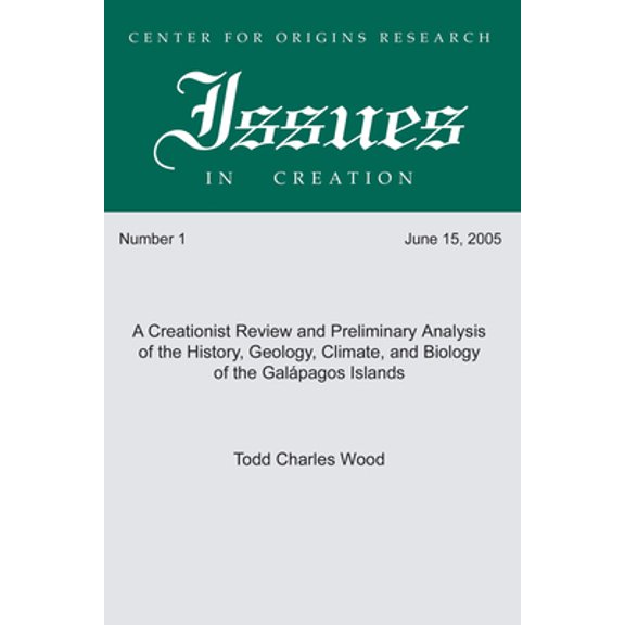 Pre-Owned A Creationist Review and Preliminary Analysis of the History, Geology, Climate, and Biology of the Galapagos Islands (Paperback) 1597521809 9781597521802