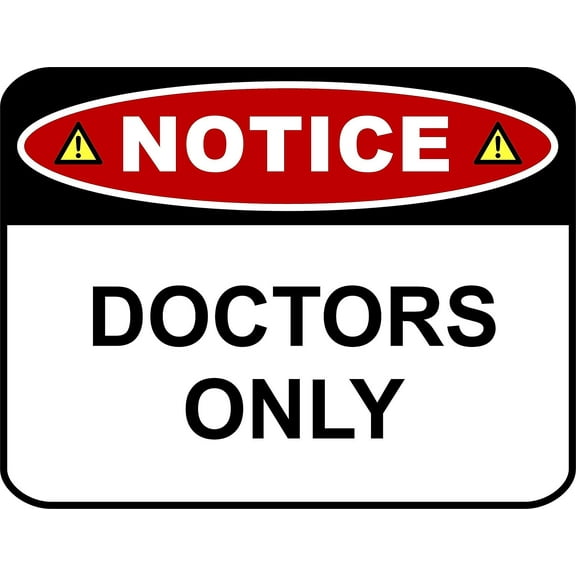 PCSCP NOTICE DOCTORS ONLY 11 inch by 9.5 inch Laminated Funny Sign