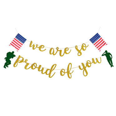 We are So Pround of You American Flag Patriotic Soldier Banners,Veterans Day Memorial Day Independence Day Greeting Police Military Army Heroes Theme Party Decor