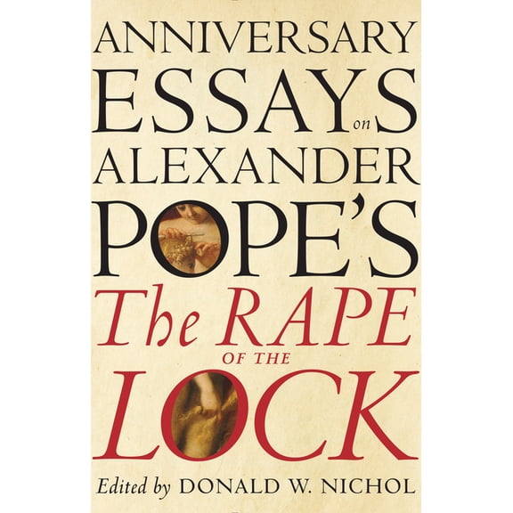 Anniversary Essays on Alexander Pope's 'The Rape of the Lock' (Hardcover)