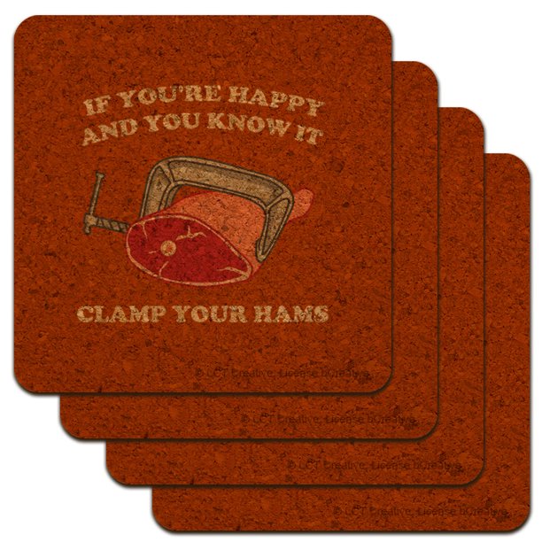 If You're Happy and You Know It Clamp Your Hams Clap Hands Funny Humor Low Profile Novelty Cork