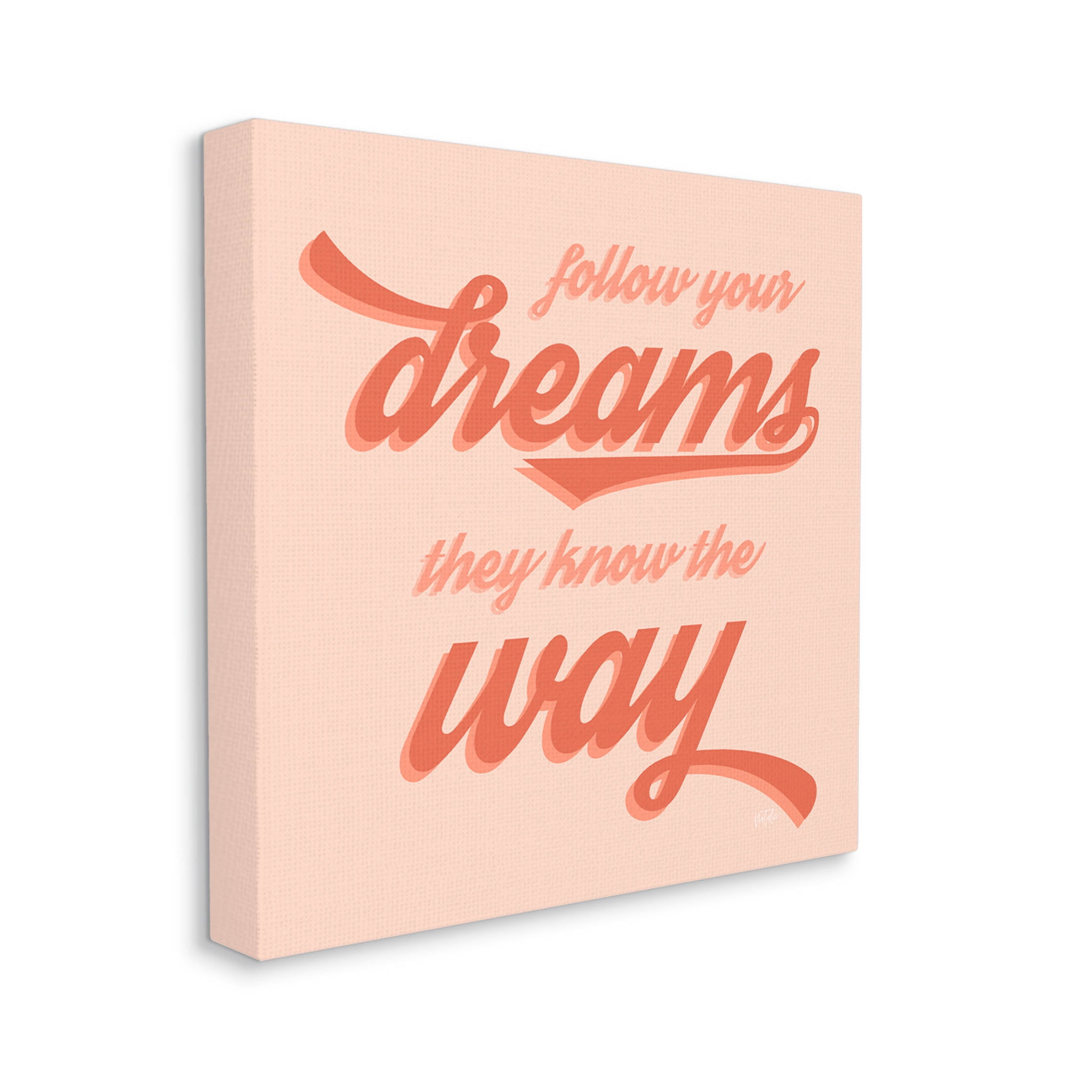 Follow Your Dreams They Know The Way Phrase Inspirational Graphic Art Gallery Wrapped Canvas Print Wall Art
