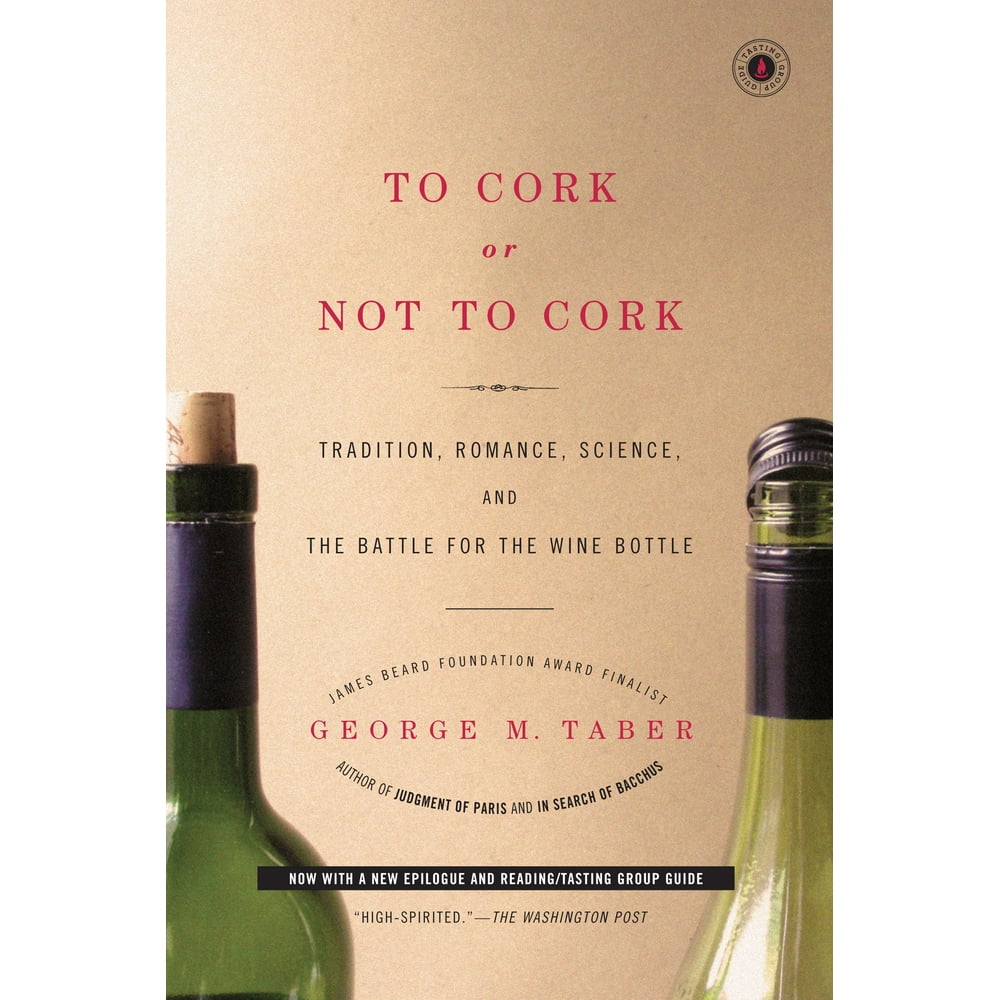 To Cork or Not to Cork To Cork or Not to Cork