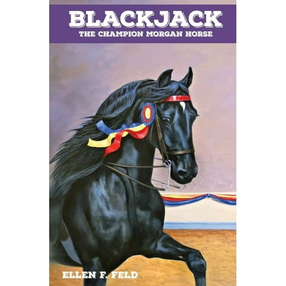 Morgan Horse Blackjack: The Champion Morgan Horse, Book 7, (Paperback)