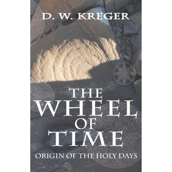 Pre-Owned The Wheel of Time: Origin of the Holy Days (Paperback) 0983309957 9780983309956