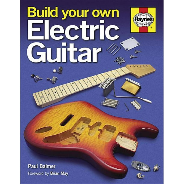 Build Your Own Electric Guitar (Hardcover)