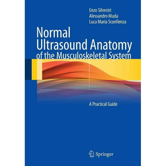 Normal Ultrasound Anatomy of the Musculoskeletal System: A Practical Guide, (Paperback)