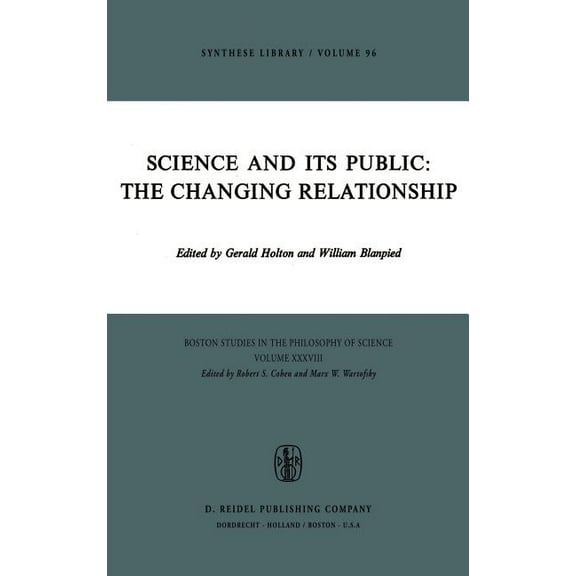 Boston Studies in the Philosophy and His Science and Its Public: The Changing Relationship, Book 33, (Hardcover)