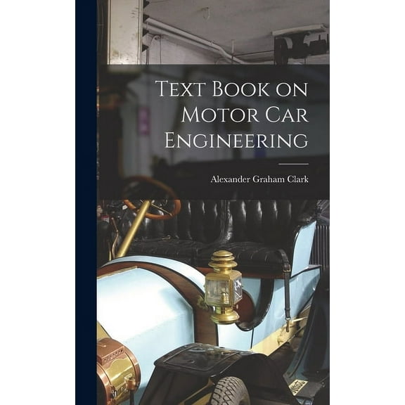 Text Book on Motor Car Engineering (Hardcover)
