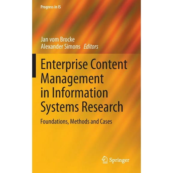 Progress in Is Enterprise Content Management in Information Systems Research: Foundations, Methods and Cases, (Hardcover)