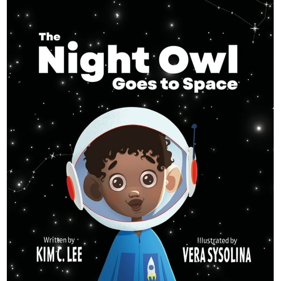Night Owl The Night Owl Goes to Space, Book 2, (Hardcover)