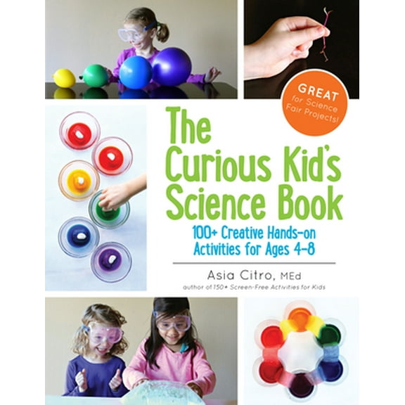 Pre-Owned The Curious Kid's Science Book: 100  Creative Hands-On Activities for Ages 4-8 (Paperback) 1943147000 9781943147007