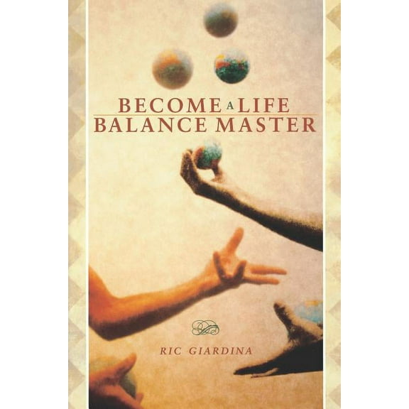 Become a Life Balance Master, (Paperback)