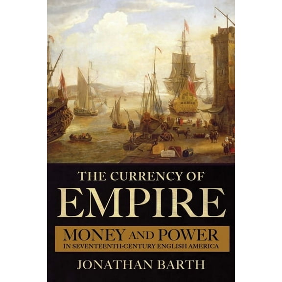 The Currency of Empire, (Paperback)