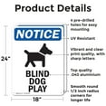 thumbnail image 2 of (2 Pack) Blind Dog At Play OSHA Notice Sign 18 Inch X 24 Inch Indoor / Outdoor Rust-Free Aluminum Metal Signs for Workplace, Workshop, and Construction Site, Made in the USA, 2 of 8