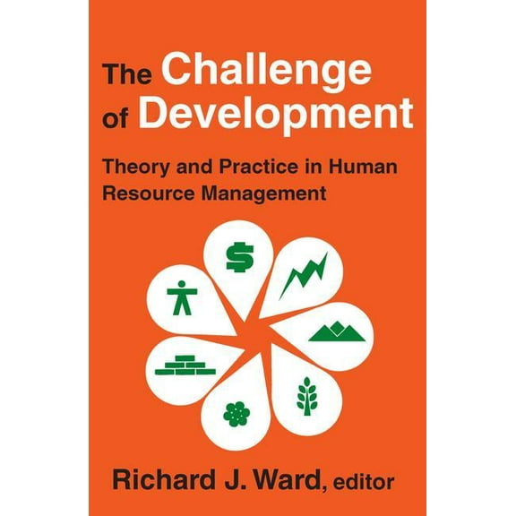 The Challenge of Development: Theory and Practice in Human Resource Management, (Paperback)