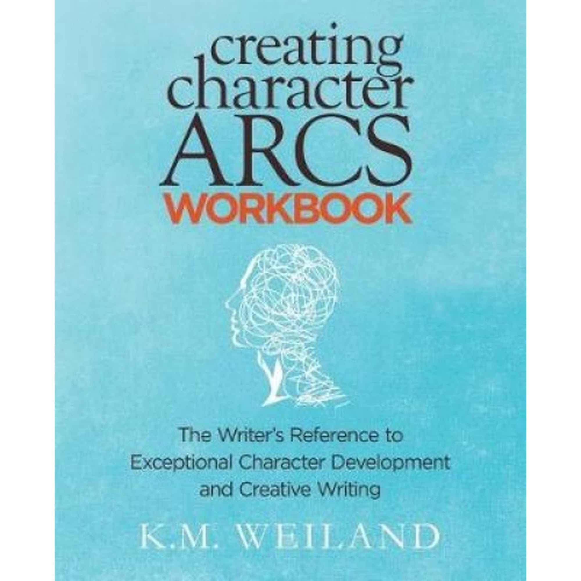Creating Character Arcs Workbook: The Writer's Reference to Exceptional  Character Development and Creative Writing (Helping Writers Become Authors)  | Walmart Canada