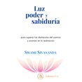 thumbnail image 1 of Libro Luz, Poder Y Sabiduria Tapa Blanda, Autor Swami Sivananda, Editorial Ediciones Libreria Argentina, 1 of 2