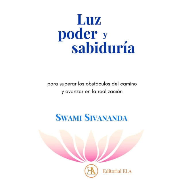 Libro Luz, Poder Y Sabiduria Tapa Blanda, Autor Swami Sivananda, Editorial Ediciones Libreria Argentina