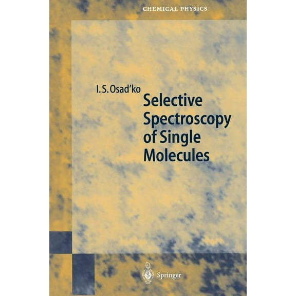 Springer Chemical Physics Selective Spectroscopy of Single Molecules, Book 69, (Paperback)