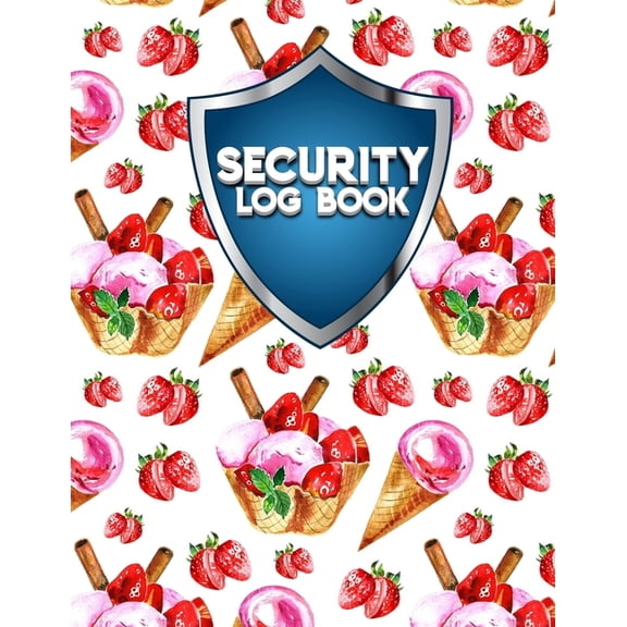 Security Log Book: Security Log Book: Security Incident Log Book, Security Log Book Format, Security Log In, Security Login (Paperback)