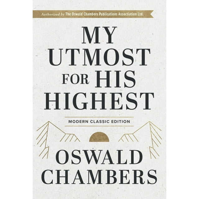 My Utmost for His Highest: Modern Classic Language Hardcover (365-Day Devotional Using Niv)
