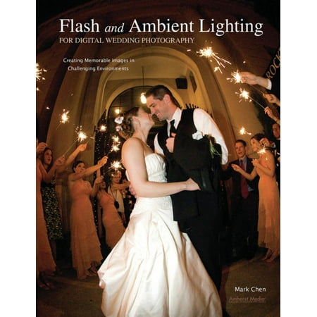 Flash and Ambient Lighting for Digital Wedding Photography -