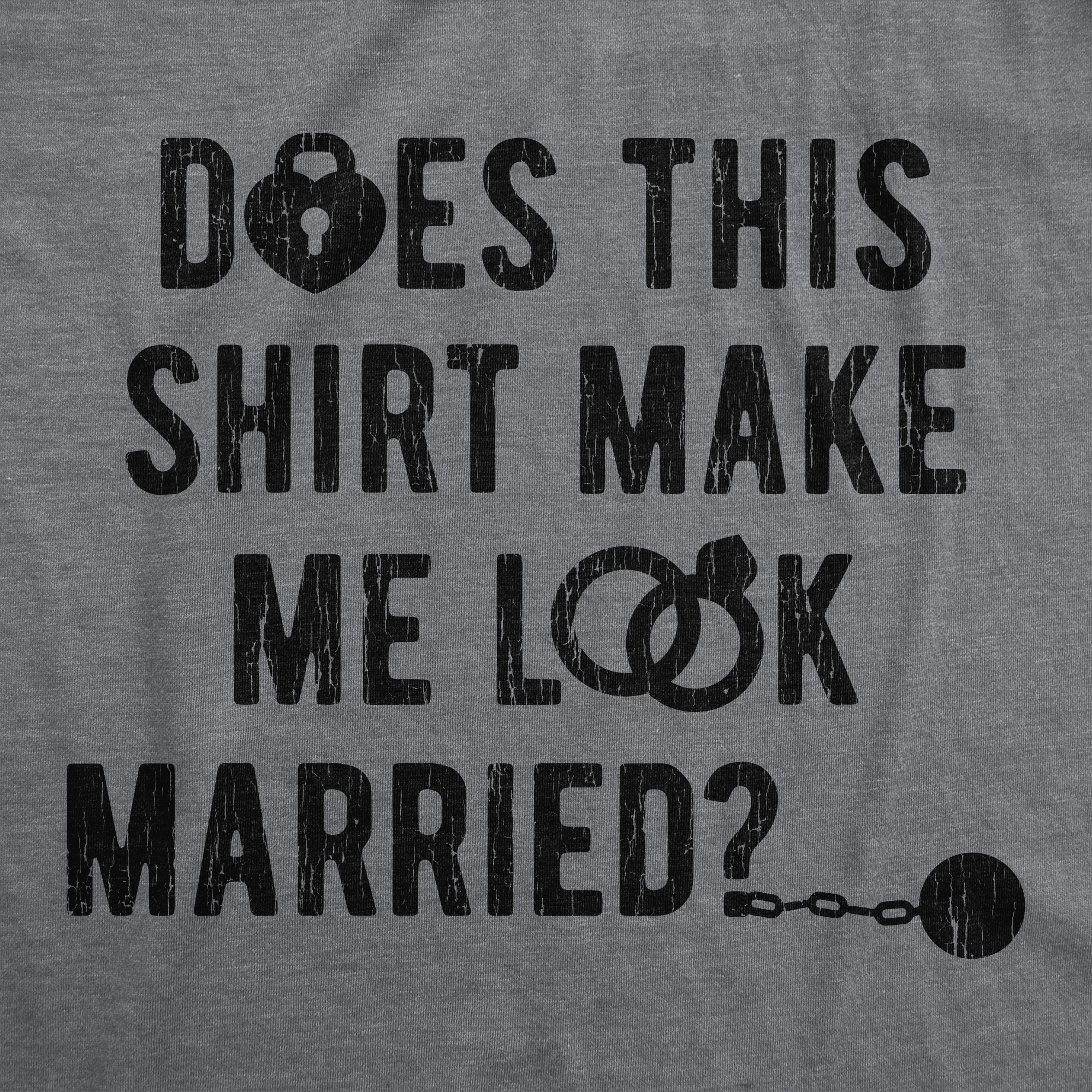 Mens Does This Shirt Make Me Look Married T shirt Bachelor Party Gift for Groom Graphic Tees - image 2 of 9