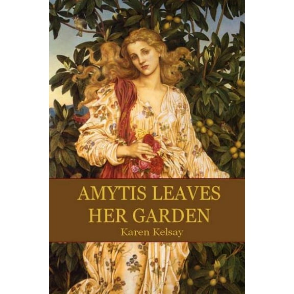 Amytis Leaves Her Garden (Paperback)