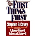 thumbnail image 1 of Pre-Owned First Things First (Hardcover) by Dr. Stephen R Covey, Rebecca R Merrill, A Roger Merrill, 1 of 1