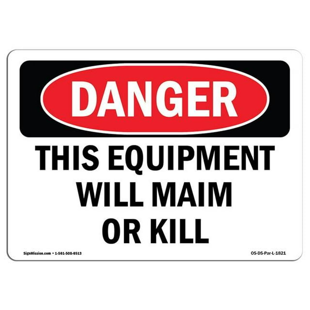 SignMission OS-DS-A-1824-L-1821 18 x 24 Po Signe de Danger OSHA - Cet Équipement Mutilera Ou Tuera