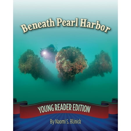Beneath Pearl Harbor : Young Reader Edition