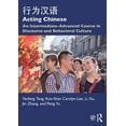 thumbnail image 1 of Pre-Owned Acting Chinese: An Intermediate-Advanced Course in Discourse and Behavioral Culture, 9781138064621, 1138064629, Paperback, 1 edition, 1 of 1